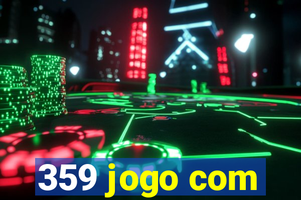 359 jogo com